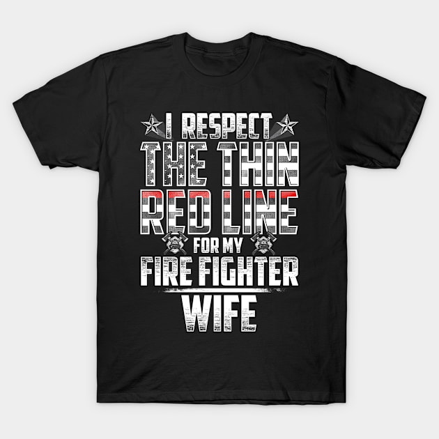 Fire Fighter Wife Thin Red Line T-Shirt by wheedesign